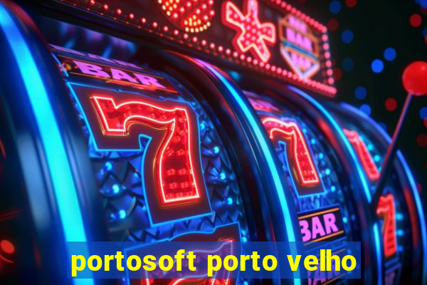 portosoft porto velho